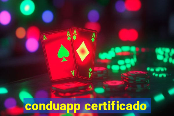 conduapp certificado